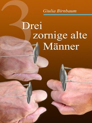 cover image of Drei zornige alte Männer